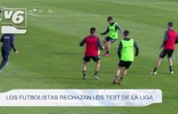 Los futbolistas rechazan test de La Liga