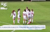 FÚTBOL | El Fundación Albacete Femenino se queda sin ascenso