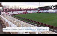 Suspendido el partido de pretemporada Albacete-Levante