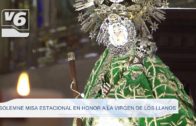 Solemne Misa Estacional en honor a la Virgen de los Llanos