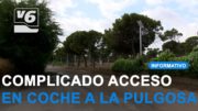 EDITORIAL | El acceso en coche a La Pulgosa, en estado crítico
