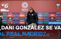 El Real Madrid, interesado por Dani González