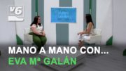 MANO A MANO con… Eva María Galán
