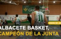 VISIÓN DE JUEGO | Bueno Arenas Albacete Basket, campeón del Trofeo de la Junta