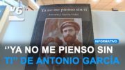 »Ya no me pienso sin ti», una novela de Antonio García