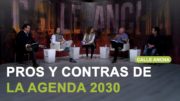 ‘Calle Ancha’ analizó esta semana los pros y contras de la Agenda 2030