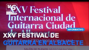 Arranca el XXV Festival Internacional de Guitarra Ciudad de Albacete