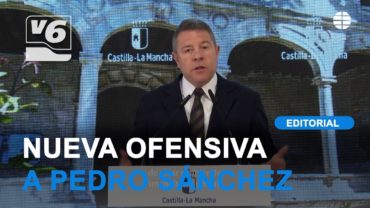 EDITORIAL | Nueva ofensiva de García-Page a Pedro Sánchez
